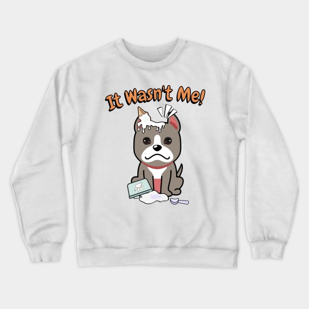 It wasnt me - grey dog Crewneck Sweatshirt by Pet Station